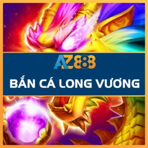 Bắn Cá Long Vương