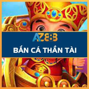 Bắn Cá Thần Tài